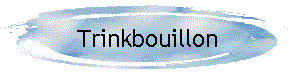 Trinkbouillon