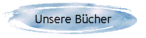 Unsere B�cher